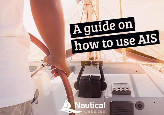 Een gids over het gebruik van AIS - Automatisch identificatiesysteem - Nauticfan the maritime portal