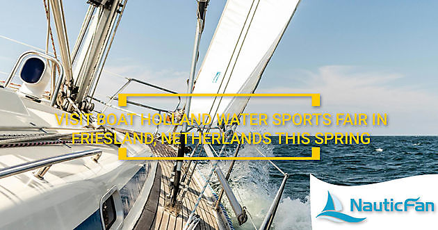 Visit the varied indoor water sports fair Boot Holland - Nauticfan the maritime portal